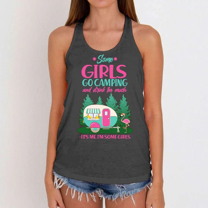 It's Me I'm Some Girls Go Camping And Drink Too Much Women's Knotted Racerback Tank