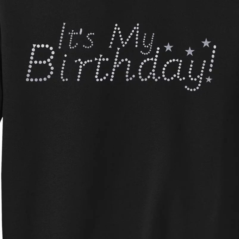 It's My Birthday Sweatshirt