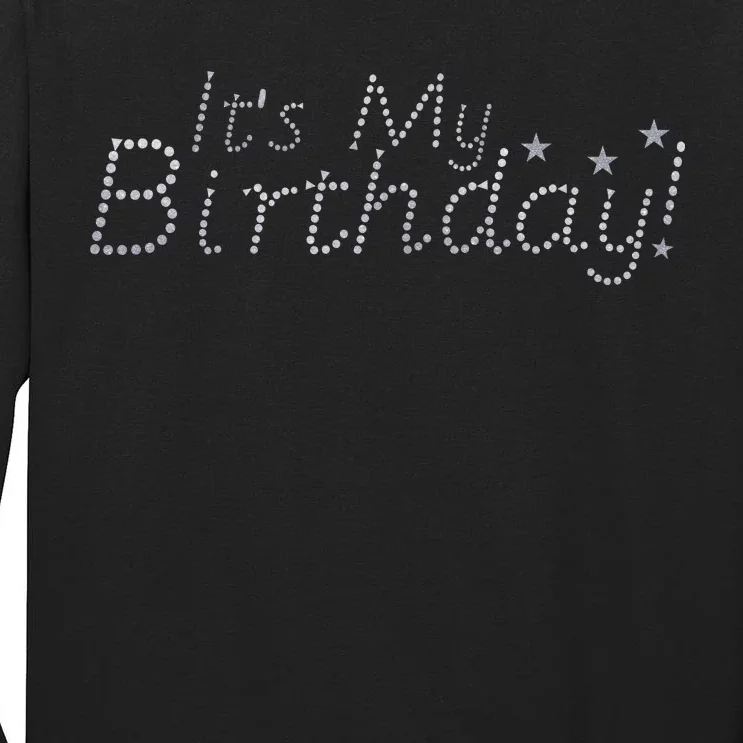 It's My Birthday Tall Long Sleeve T-Shirt