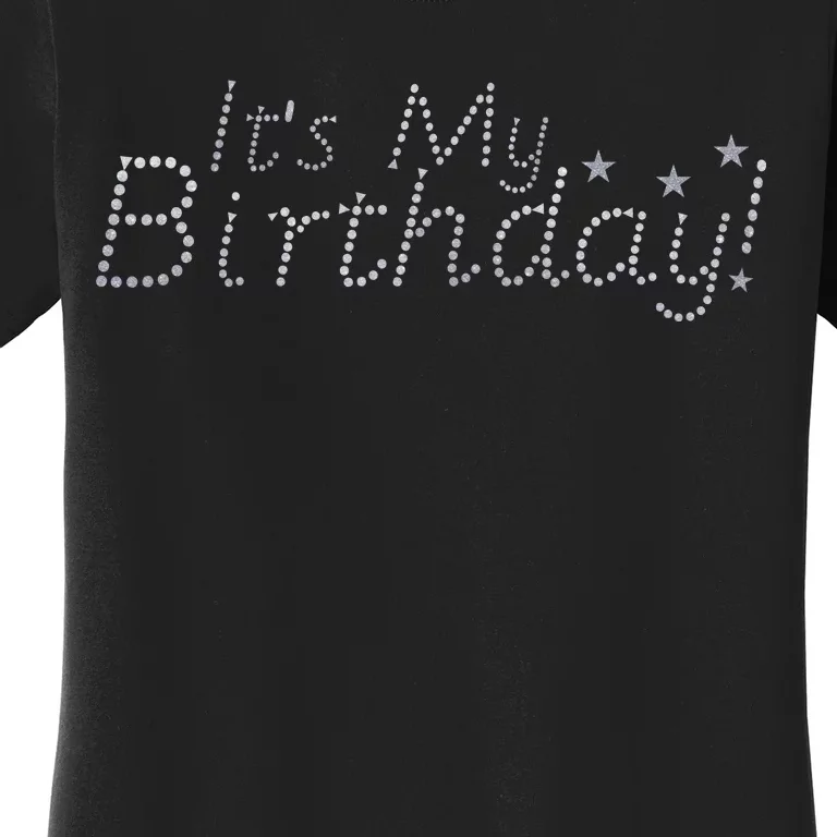 It's My Birthday Women's T-Shirt