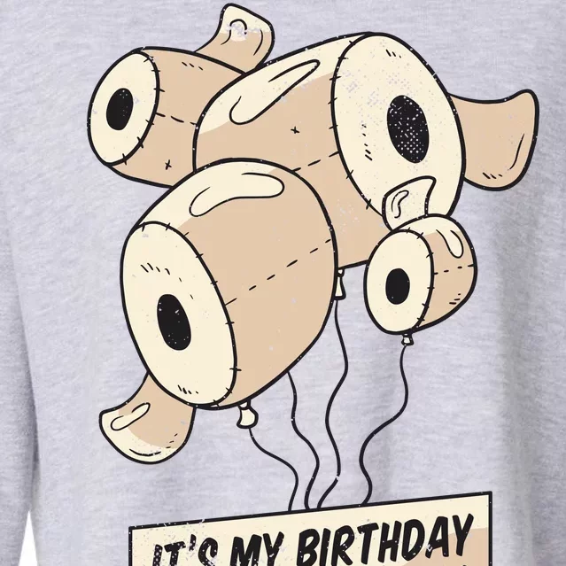 It's My Birthday And I'm On A Roll Cropped Pullover Crew