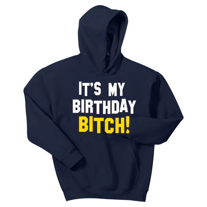 It's My Birthday Bitch! Kids Hoodie