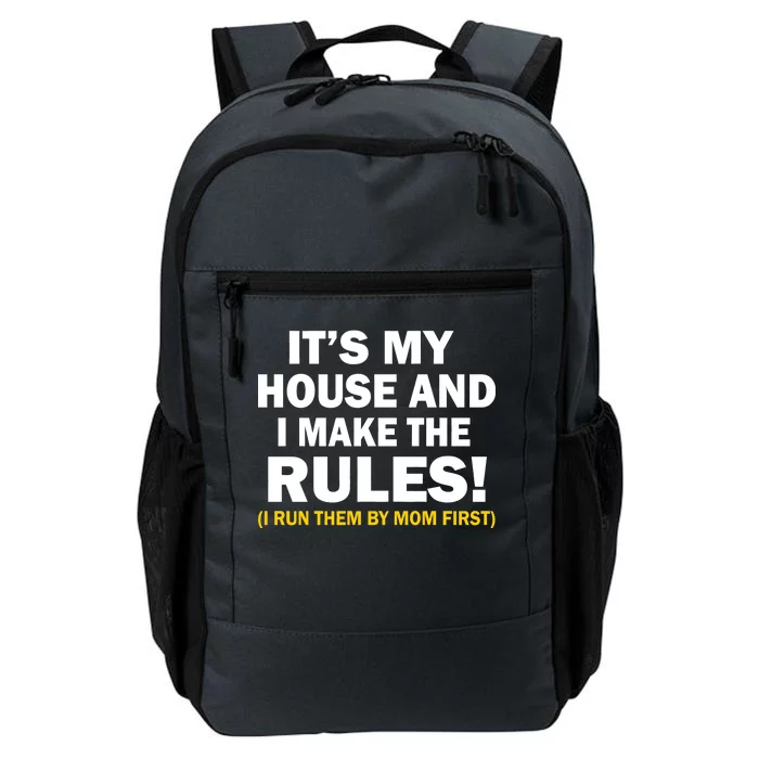 It's My House And I Make The Rules! Daily Commute Backpack