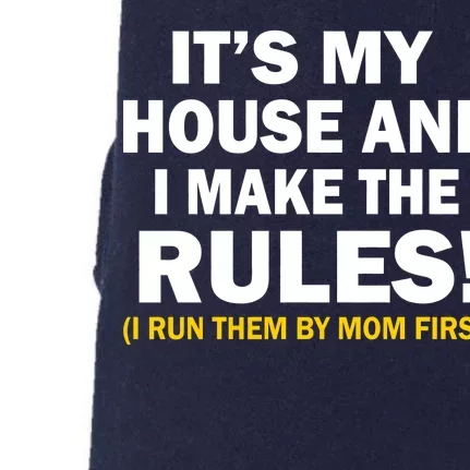 It's My House And I Make The Rules! Doggie 3-End Fleece Hoodie