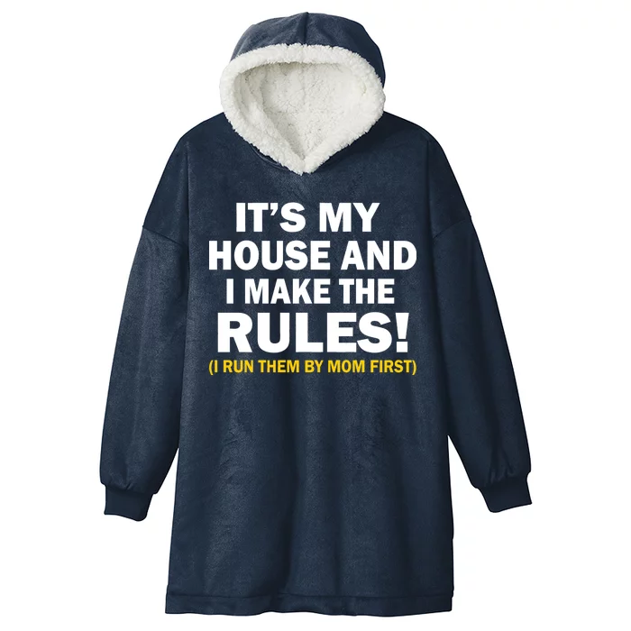 It's My House And I Make The Rules! Hooded Wearable Blanket