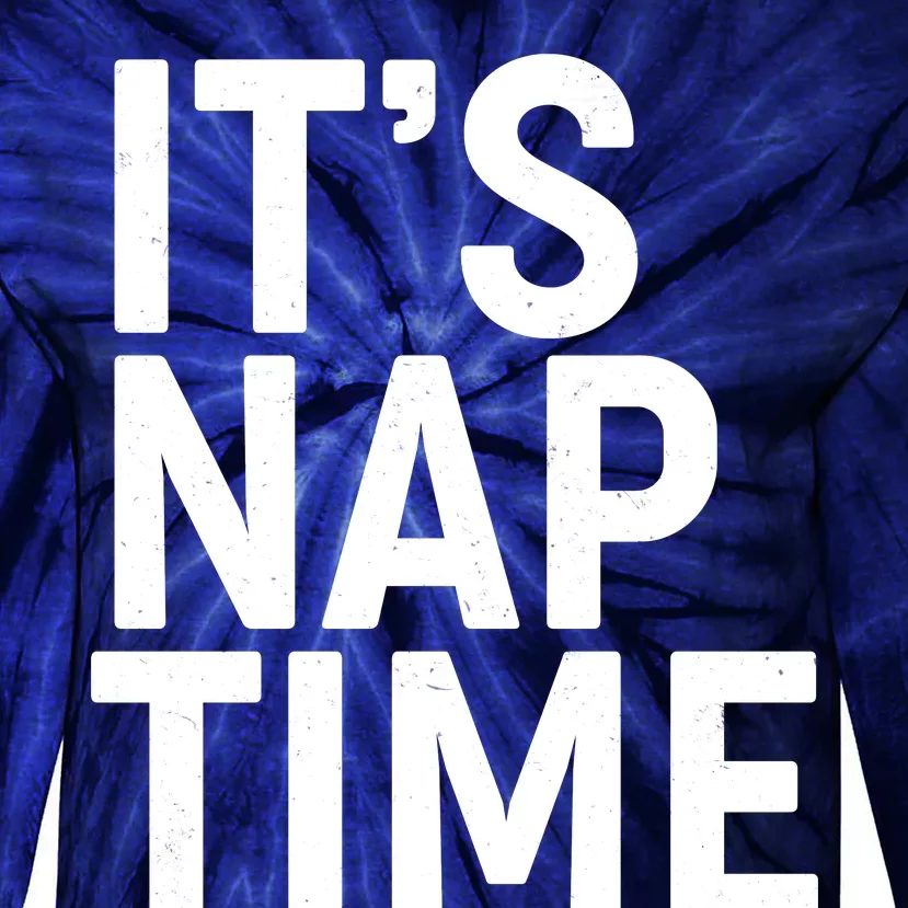 It's Nap Time Tie-Dye Long Sleeve Shirt