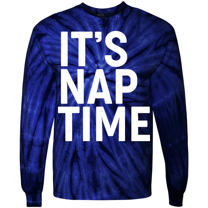 It's Nap Time Tie-Dye Long Sleeve Shirt