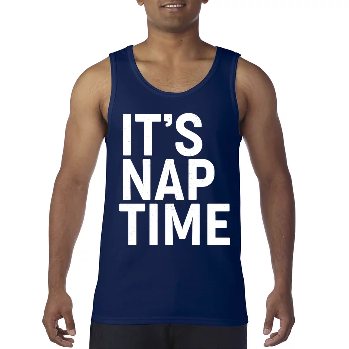 It's Nap Time Tank Top