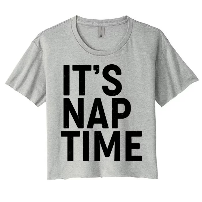 It's Nap Time Women's Crop Top Tee