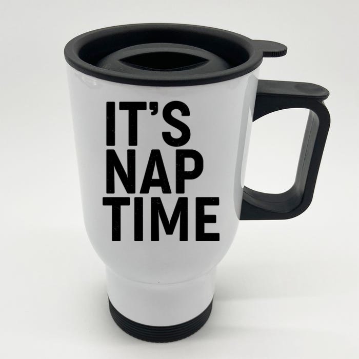 It's Nap Time Front & Back Stainless Steel Travel Mug