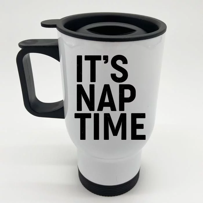 It's Nap Time Front & Back Stainless Steel Travel Mug