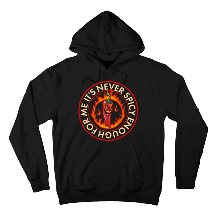 It's Never Spicy Enough For Me Evil Hot Chili Pepper Tall Hoodie