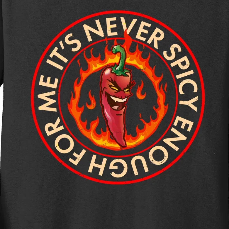 It's Never Spicy Enough For Me Evil Hot Chili Pepper Kids Long Sleeve Shirt