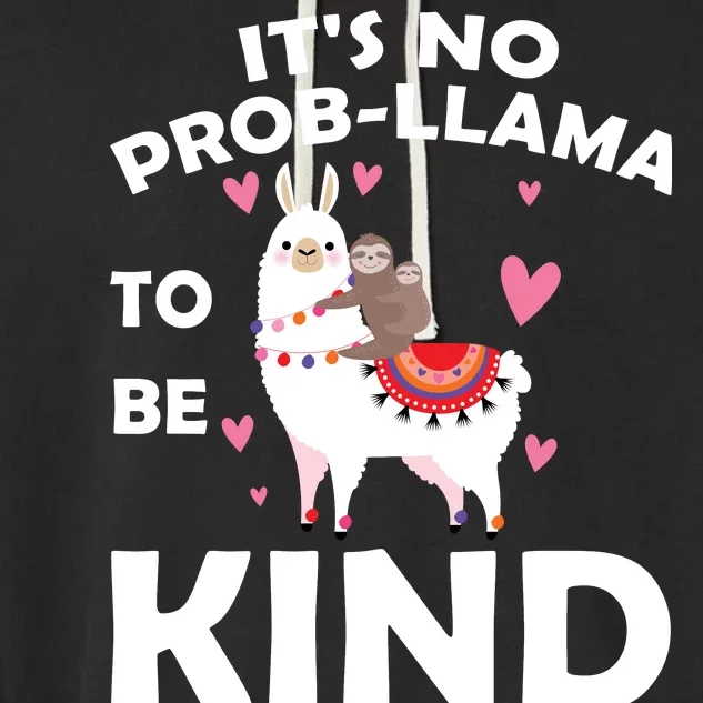 Its No Prob-Lama To Be Kind Garment-Dyed Fleece Hoodie