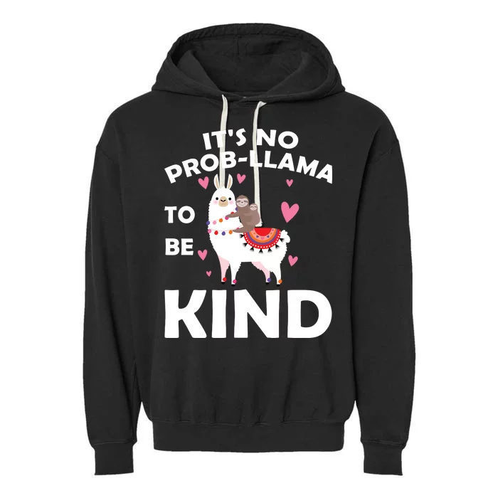 Its No Prob-Lama To Be Kind Garment-Dyed Fleece Hoodie