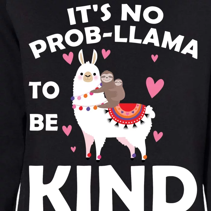 Its No Prob-Lama To Be Kind Womens California Wash Sweatshirt