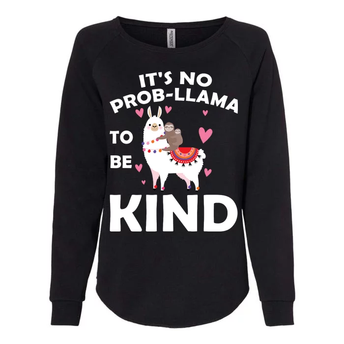 Its No Prob-Lama To Be Kind Womens California Wash Sweatshirt