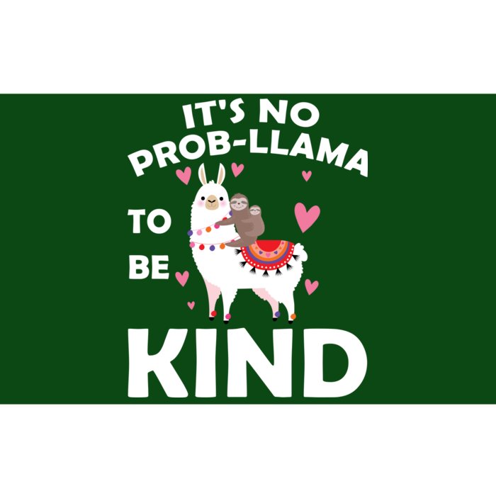 Its No Prob-Lama To Be Kind Bumper Sticker