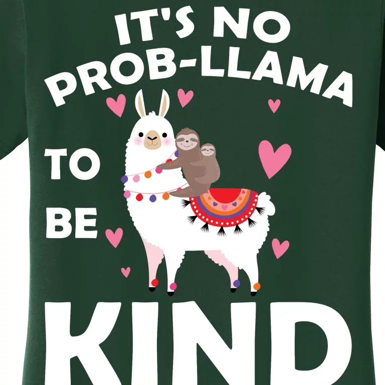 Its No Prob-Lama To Be Kind Women's T-Shirt