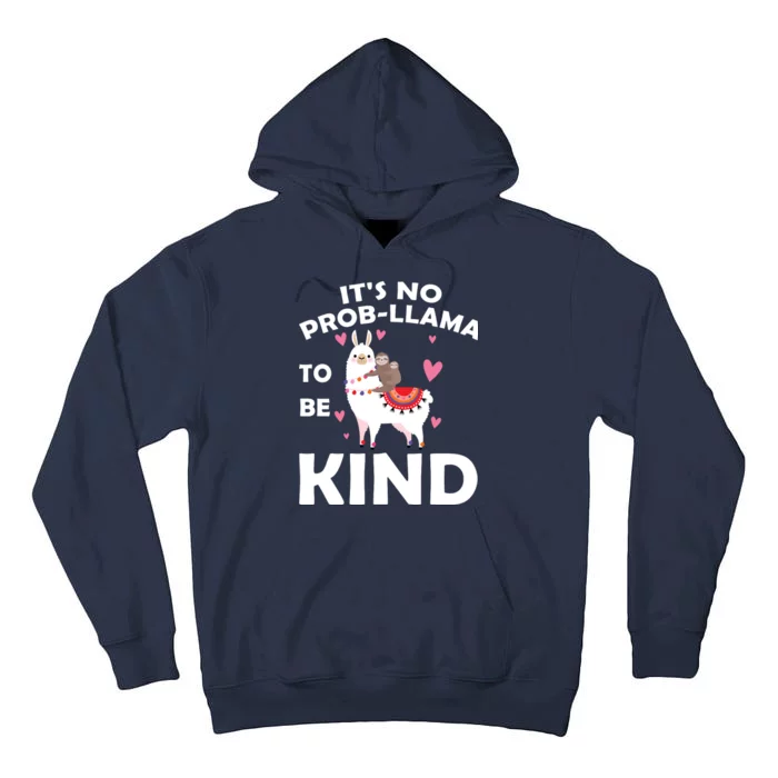 Its No Prob-Lama To Be Kind Tall Hoodie