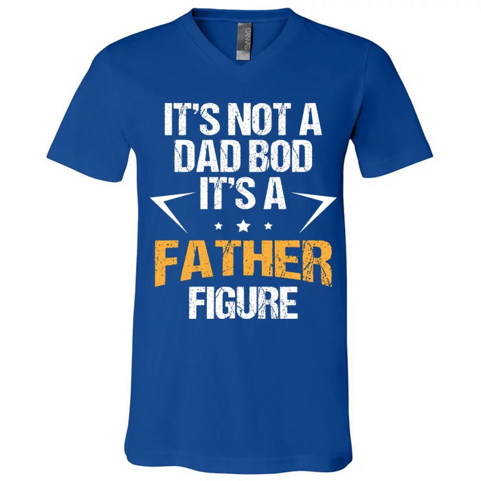 It's Not A Dad Bod Fathers Day Funny V-Neck T-Shirt