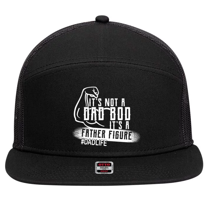 It's Not A Dad Bod Its A Father Figure 7 Panel Mesh Trucker Snapback Hat