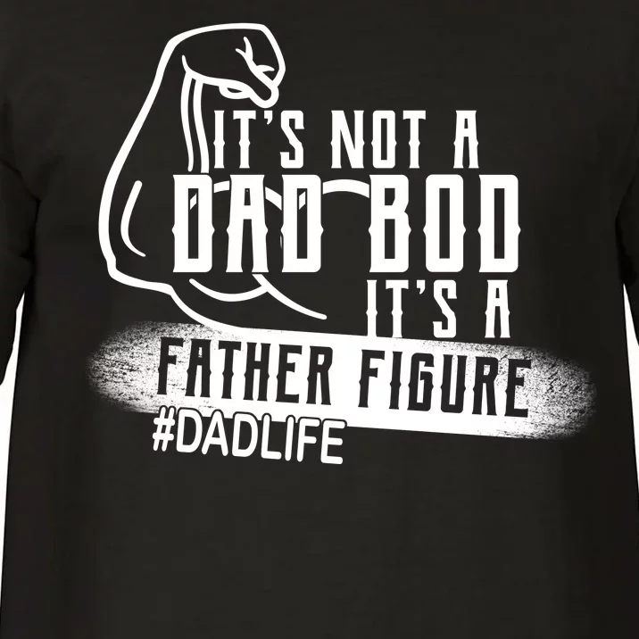 It's Not A Dad Bod Its A Father Figure Comfort Colors T-Shirt