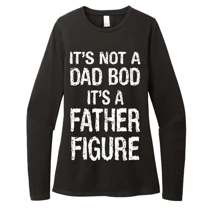 It's Not A Dad Bod Its A Father Figure Fathers Day Womens CVC Long Sleeve Shirt