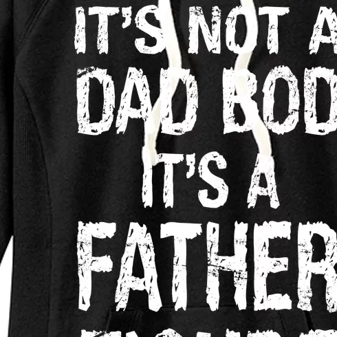 It's Not A Dad Bod Its A Father Figure Fathers Day Women's Fleece Hoodie