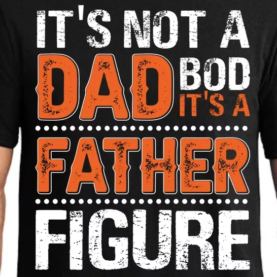 It's Not A Dad Bod It's A Father Figure Funny Pajama Set