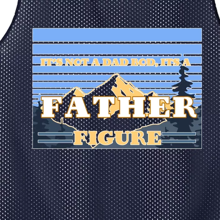 It's Not A Dad Bod Its A Father Figure Mountains Mesh Reversible Basketball Jersey Tank