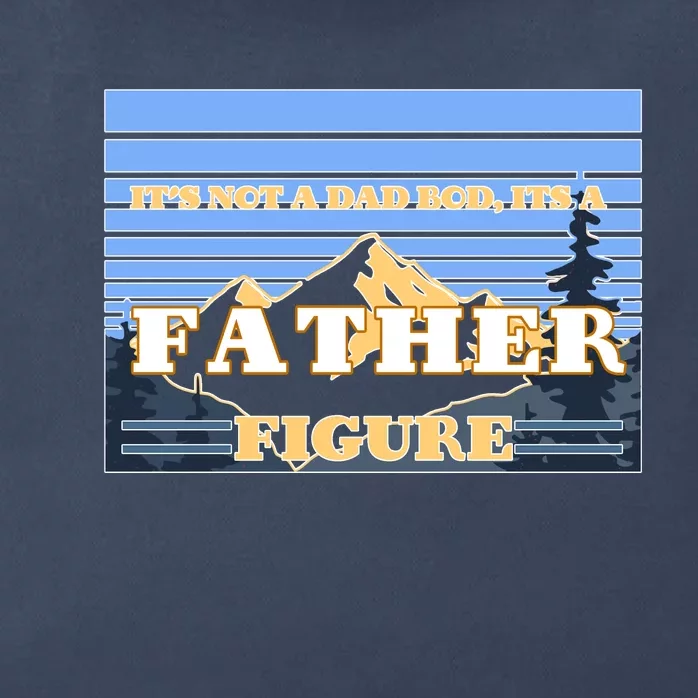 It's Not A Dad Bod Its A Father Figure Mountains Zip Tote Bag