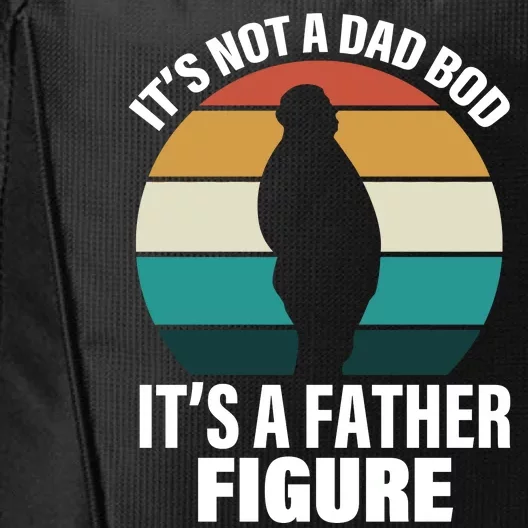 It's Not A Dad Bod It's A Father Figure Retro City Backpack