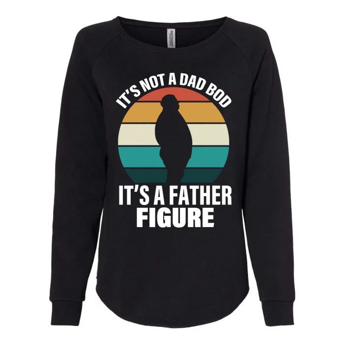 It's Not A Dad Bod It's A Father Figure Retro Womens California Wash Sweatshirt