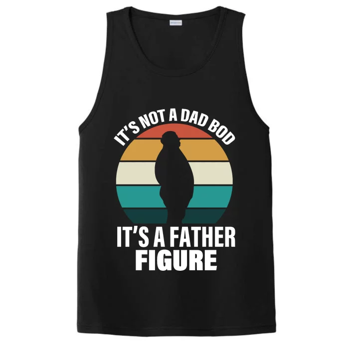 It's Not A Dad Bod It's A Father Figure Retro Performance Tank