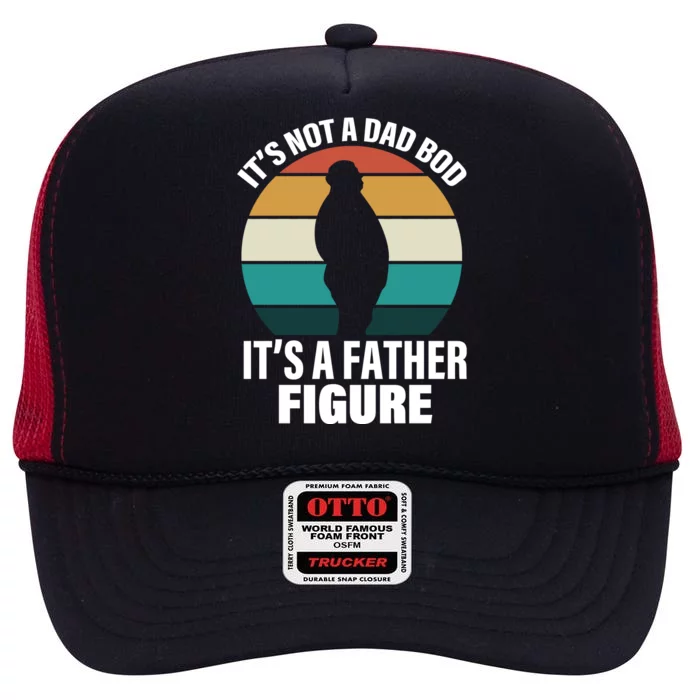 It's Not A Dad Bod It's A Father Figure Retro High Crown Mesh Trucker Hat