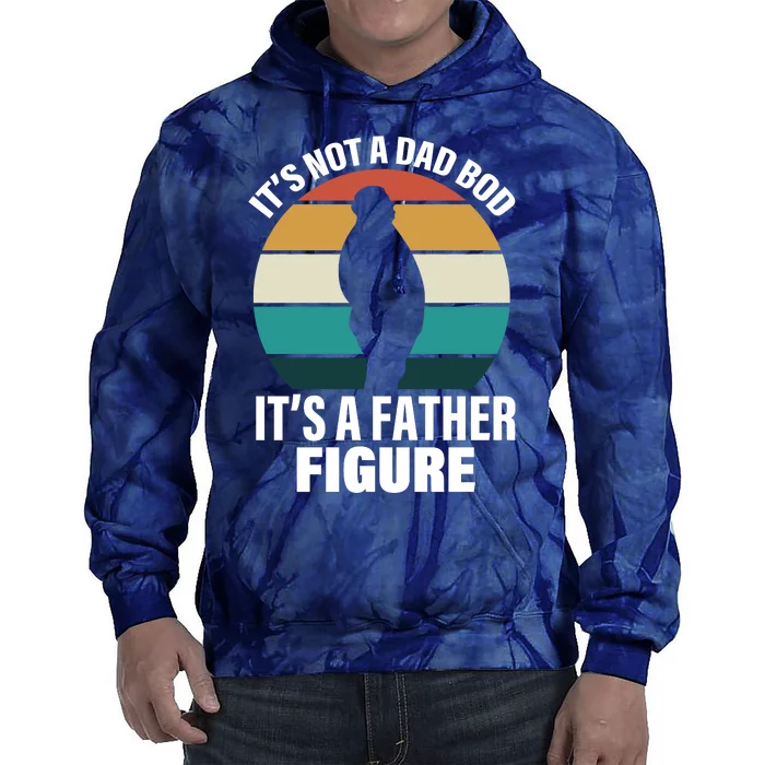 It's Not A Dad Bod It's A Father Figure Retro Tie Dye Hoodie