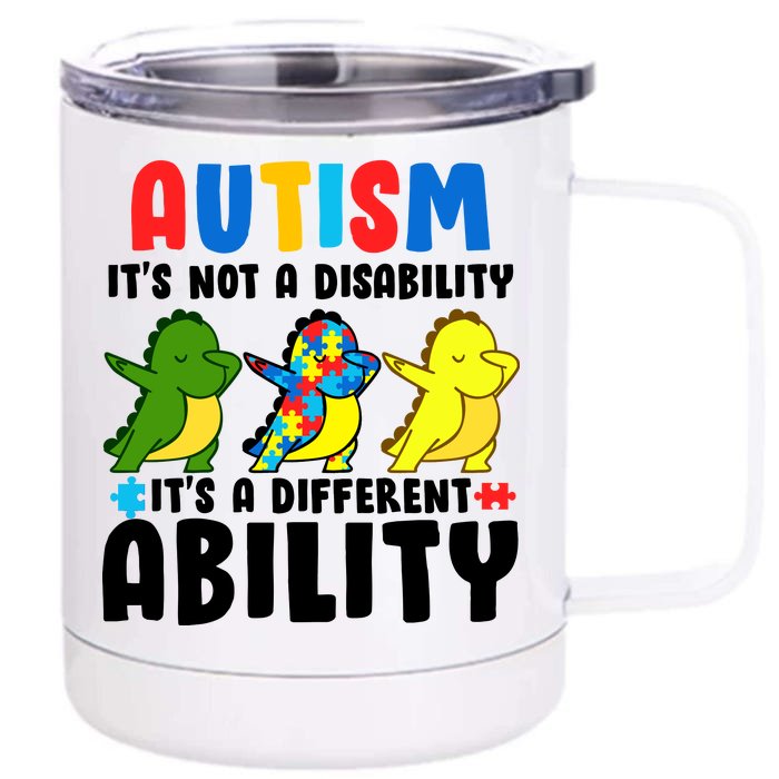 It's Not A Disability Ability Autism Dinosaur Dabbing Front & Back 12oz Stainless Steel Tumbler Cup