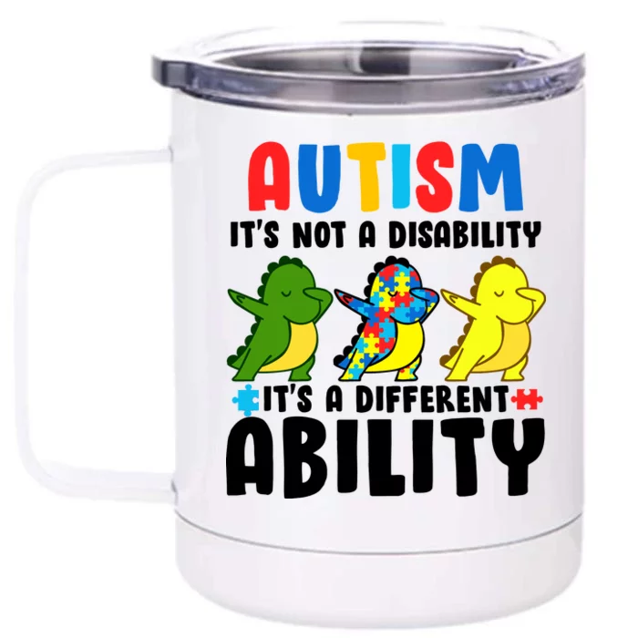 It's Not A Disability Ability Autism Dinosaur Dabbing Front & Back 12oz Stainless Steel Tumbler Cup