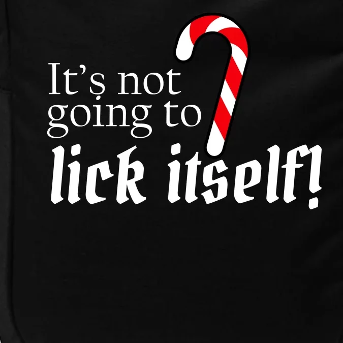 It's Not Going To Lick Itself Candy Cane Impact Tech Backpack