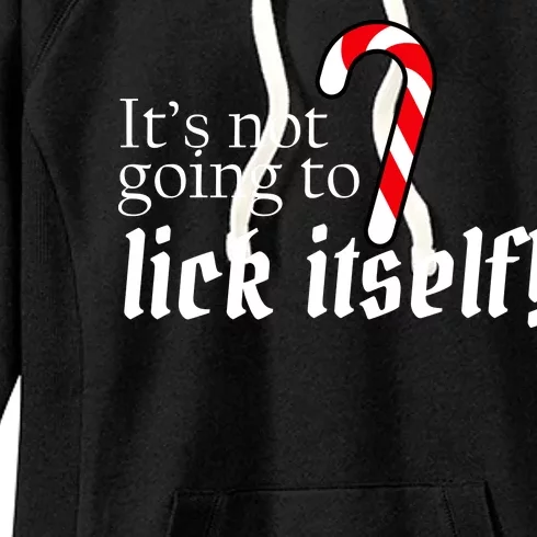 It's Not Going To Lick Itself Candy Cane Women's Fleece Hoodie