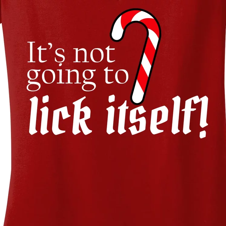 It's Not Going To Lick Itself Candy Cane Women's V-Neck T-Shirt