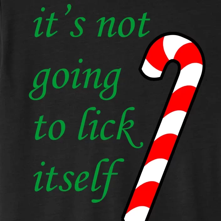 It's Not Going To Lick Itself Funny Naughty Christmas ChromaSoft Performance T-Shirt