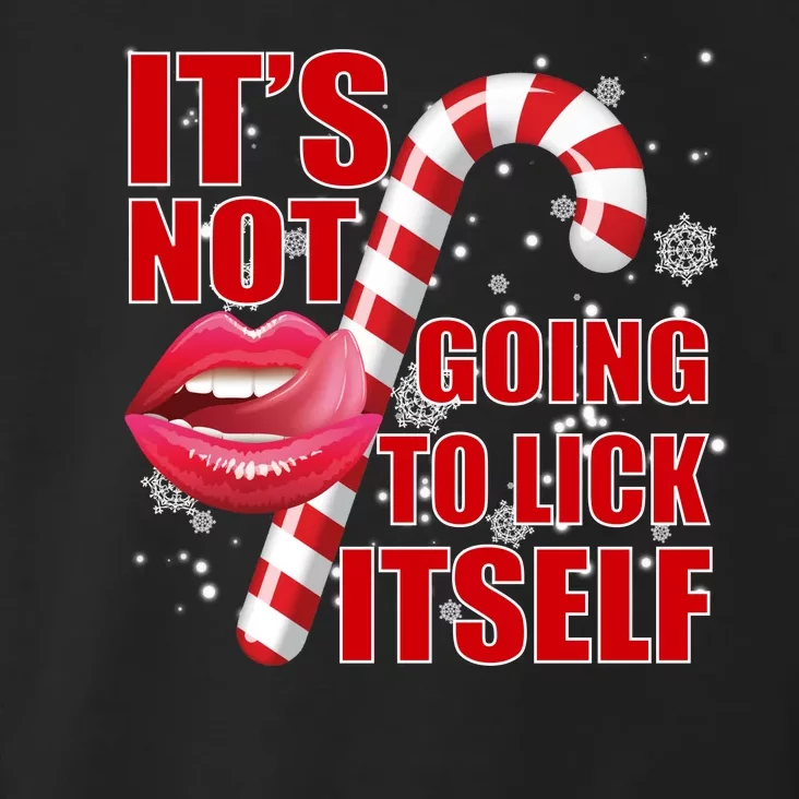 It's Not Going To Lick Itself Funny X-Mas Toddler Hoodie