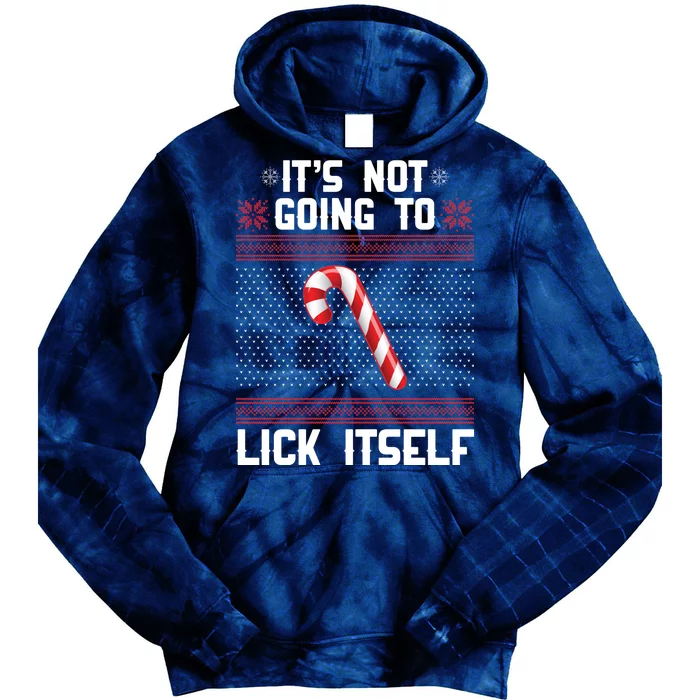 It's Not Going To Lick Itself Ugly Christmas Sweater Tie Dye Hoodie