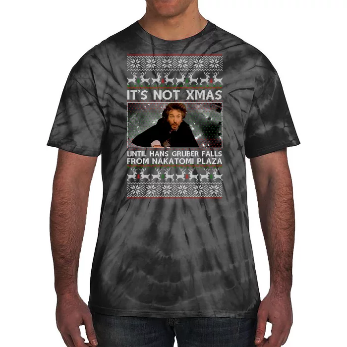 It's Not X-Mas Until Hans Gruber Falls From Nakatomi Plaza Tie-Dye T-Shirt