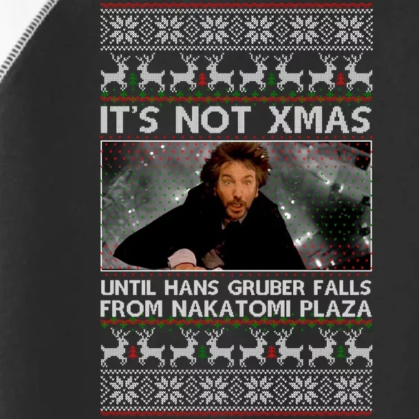 It's Not X-Mas Until Hans Gruber Falls From Nakatomi Plaza Toddler Fine Jersey T-Shirt