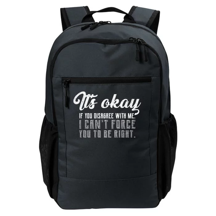 It's Okay Disagree With Me Funny Meme Daily Commute Backpack