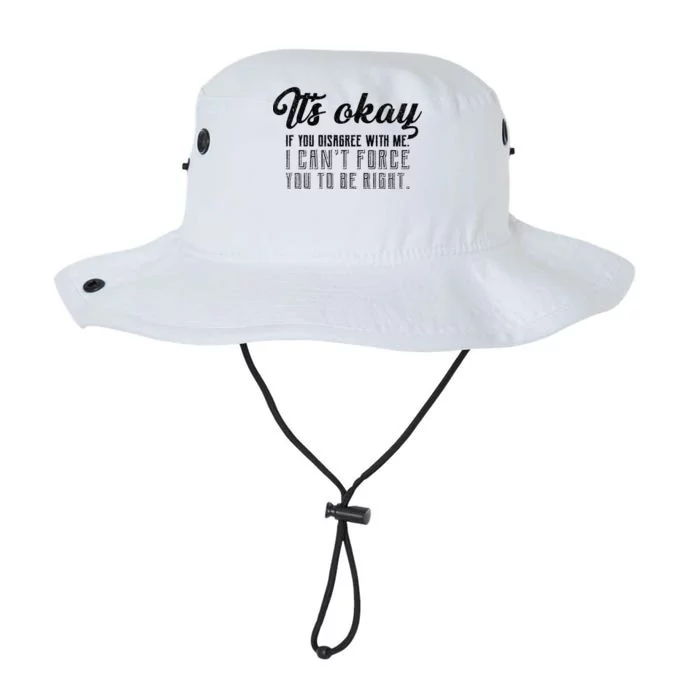 It's Okay Disagree With Me Funny Meme Legacy Cool Fit Booney Bucket Hat