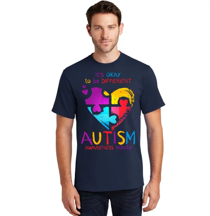 It's Okay To Be Different Autism Awareness Month1 Tall T-Shirt